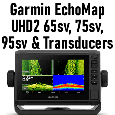 Garmin EchoMap UHD2 65sv, 75sv, 95sv & Transducers